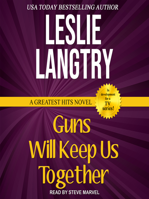 Title details for Guns Will Keep Us Together by Leslie Langtry - Wait list